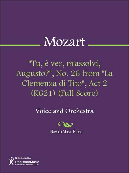 "Tu, e ver, m'assolvi, Augusto?", No. 26 from "La Clemenza di Tito", Act 2 (K621) (Full Score)