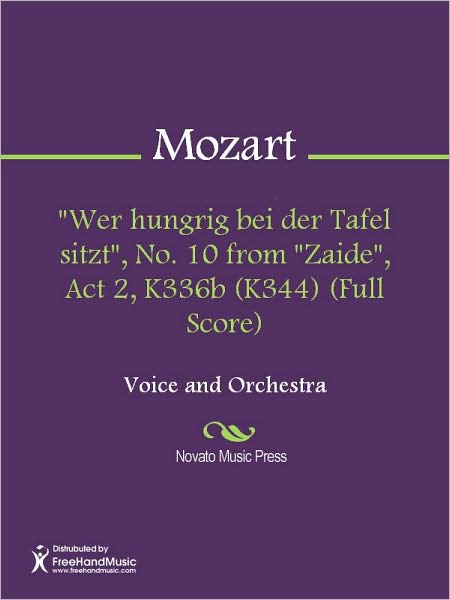 "Wer hungrig bei der Tafel sitzt", No. 10 from "Zaide", Act 2, K336b (K344) (Full Score)