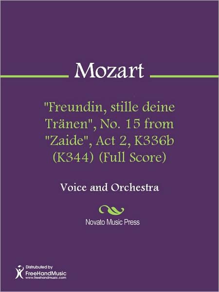 "Freundin, stille deine Tranen", No. 15 from "Zaide", Act 2, K336b (K344) (Full Score)