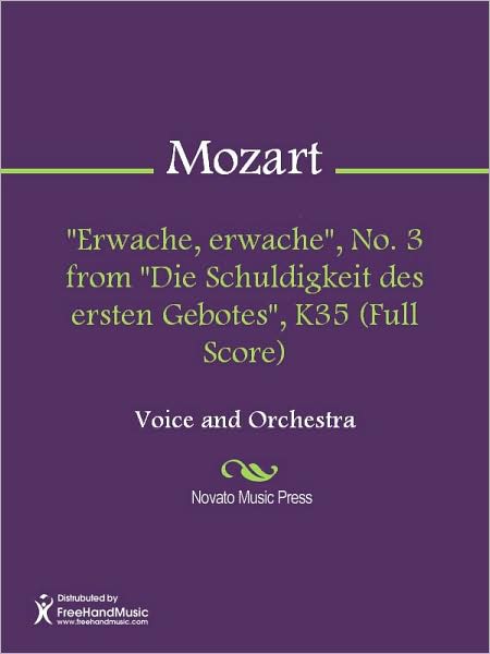 "Erwache, erwache", No. 3 from "Die Schuldigkeit des ersten Gebotes", K35 (Full Score)