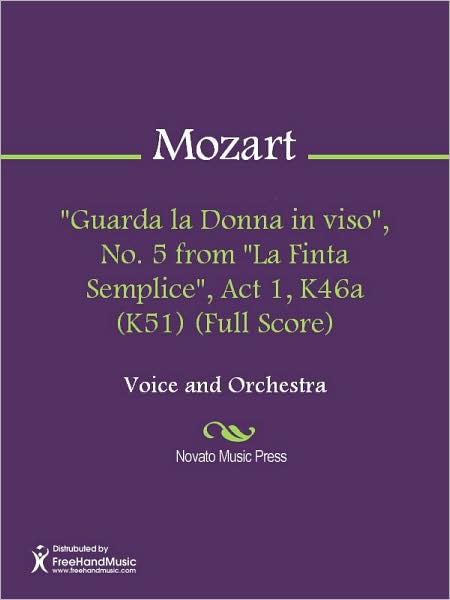 "Guarda la Donna in viso", No. 5 from "La Finta Semplice", Act 1, K46a (K51) (Full Score)