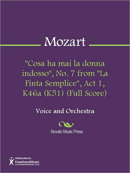"Cosa ha mai la donna indosso", No. 7 from "La Finta Semplice", Act 1, K46a (K51) (Full Score)
