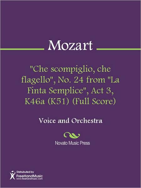 "Che scompiglio, che flagello", No. 24 from "La Finta Semplice", Act 3, K46a (K51) (Full Score)