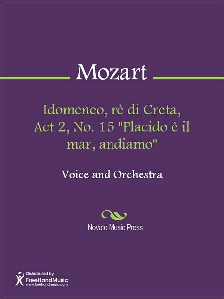Idomeneo, re di Creta, Act 2, No. 15 "Placido e il mar, andiamo"