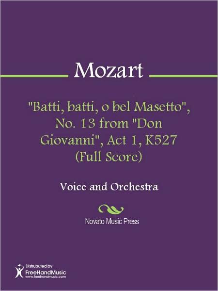 "Batti, batti, o bel Masetto", No. 13 from "Don Giovanni", Act 1, K527 (Full Score)