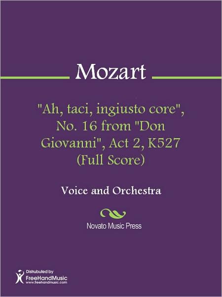 "Ah, taci, ingiusto core", No. 16 from "Don Giovanni", Act 2, K527 (Full Score)