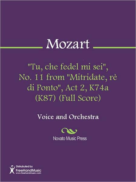 "Tu, che fedel mi sei", No. 11 from "Mitridate, re di Ponto", Act 2, K74a (K87) (Full Score)