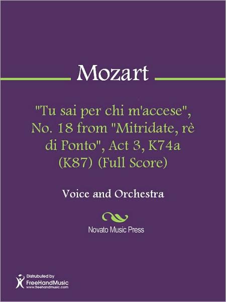 "Tu sai per chi m'accese", No. 18 from "Mitridate, re di Ponto", Act 3, K74a (K87) (Full Score)