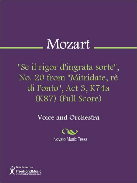 "Se il rigor d'ingrata sorte", No. 20 from "Mitridate, re di Ponto", Act 3, K74a (K87) (Full Score)