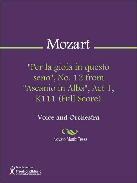 "Per la gioia in questo seno", No. 12 from "Ascanio in Alba", Act 1, K111 (Full Score)