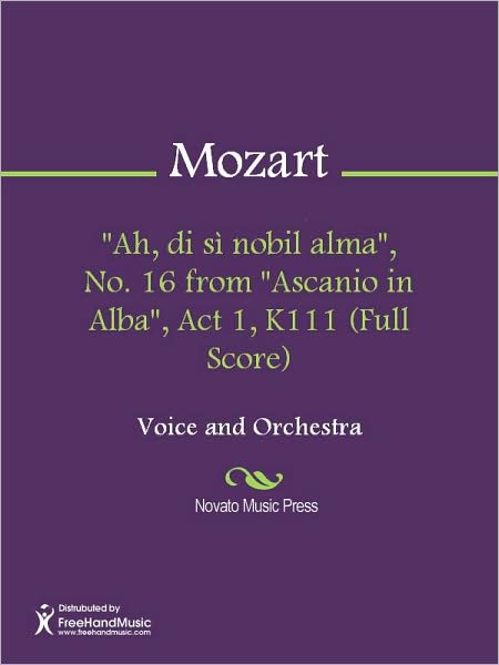 "Ah, di si nobil alma", No. 16 from "Ascanio in Alba", Act 1, K111 (Full Score)