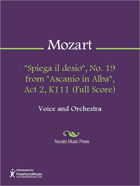 "Spiega il desio", No. 19 from "Ascanio in Alba", Act 2, K111 (Full Score)