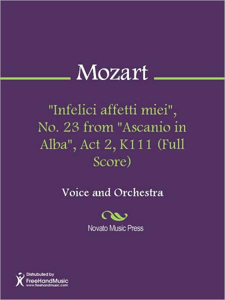 "Infelici affetti miei", No. 23 from "Ascanio in Alba", Act 2, K111 (Full Score)