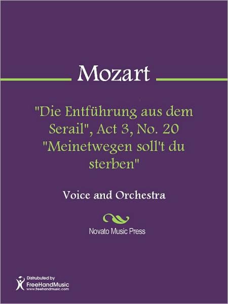 "Die Entfuhrung aus dem Serail", Act 3, No. 20 "Meinetwegen soll't du sterben"