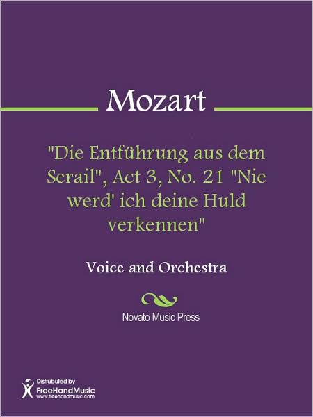 "Die Entfuhrung aus dem Serail", Act 3, No. 21 "Nie werd' ich deine Huld verkennen"