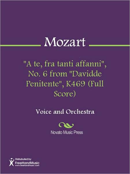 "A te, fra tanti affanni", No. 6 from "Davidde Penitente", K469 (Full Score)