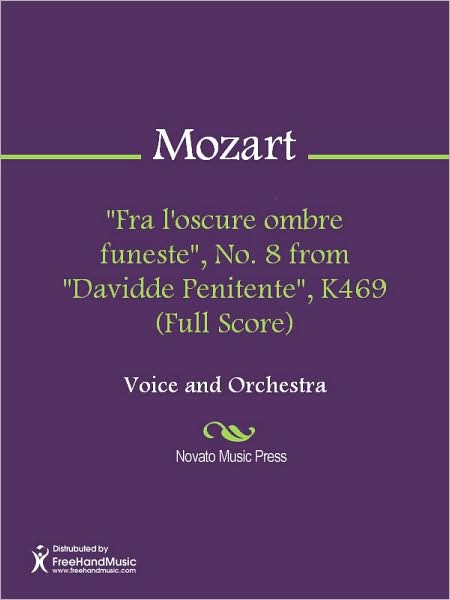 "Fra l'oscure ombre funeste", No. 8 from "Davidde Penitente", K469 (Full Score)
