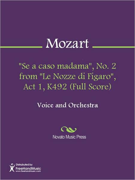 "Se a caso madama", No. 2 from "Le Nozze di Figaro", Act 1, K492 (Full Score)