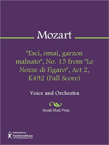 "Esci, omai, garzon malnato", No. 15 from "Le Nozze di Figaro", Act 2, K492 (Full Score)
