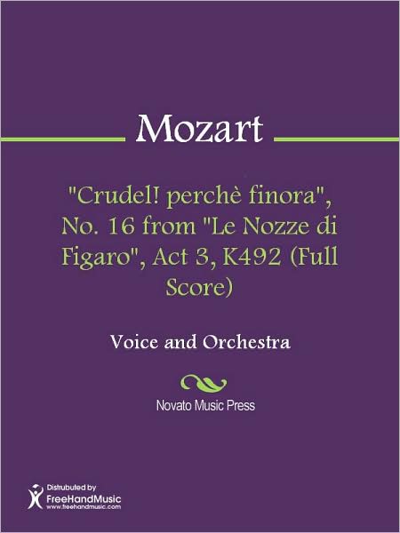 "Crudel! perche finora", No. 16 from "Le Nozze di Figaro", Act 3, K492 (Full Score)
