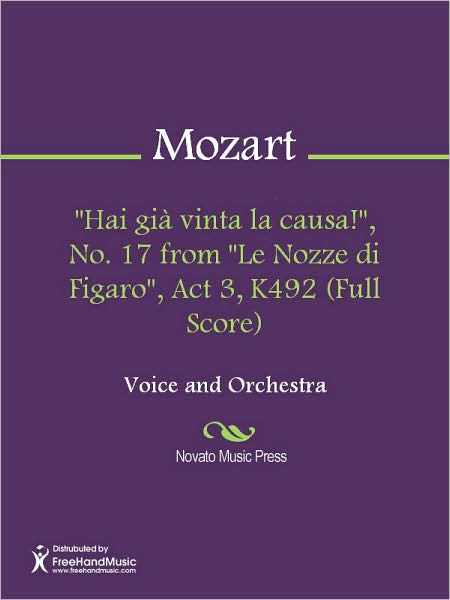 "Hai gia vinta la causa!", No. 17 from "Le Nozze di Figaro", Act 3, K492 (Full Score)