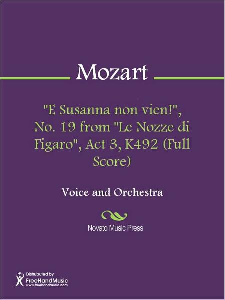 "E Susanna non vien!", No. 19 from "Le Nozze di Figaro", Act 3, K492 (Full Score)