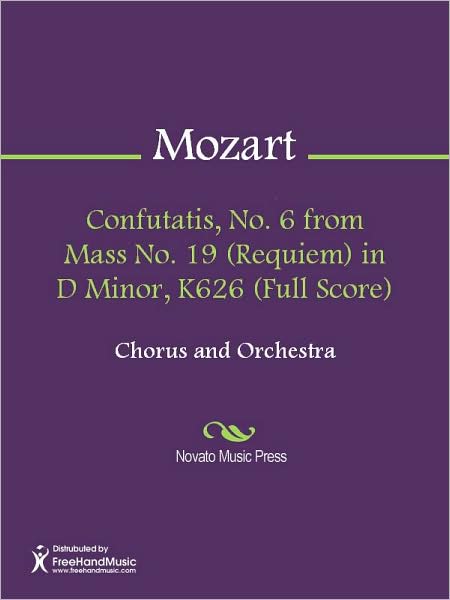 Confutatis, No. 6 from Mass No. 19 (Requiem) in D Minor, K626 (Full Score)