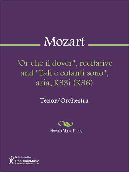 "Or che il dover", recitative and "Tali e cotanti sono", aria, K33i (K36)