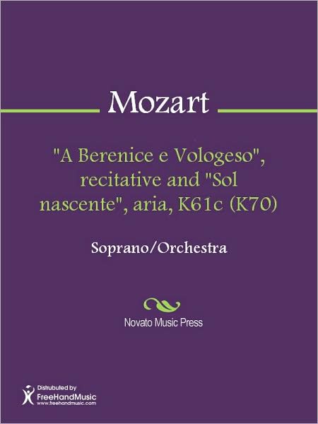 "A Berenice e Vologeso", recitative and "Sol nascente", aria, K61c (K70)