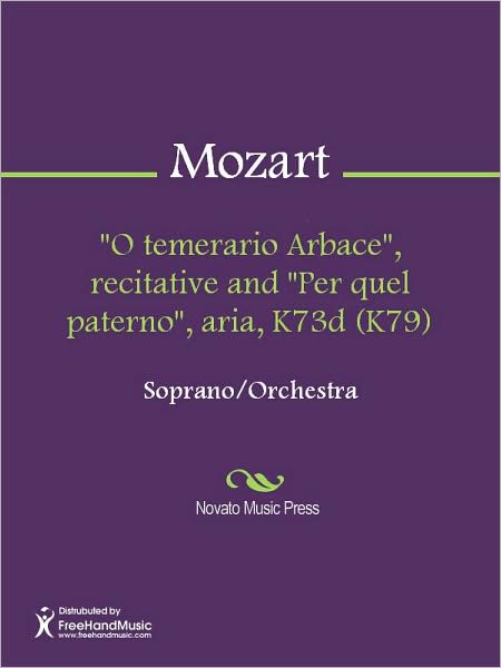 "O temerario Arbace", recitative and "Per quel paterno", aria, K73d (K79)