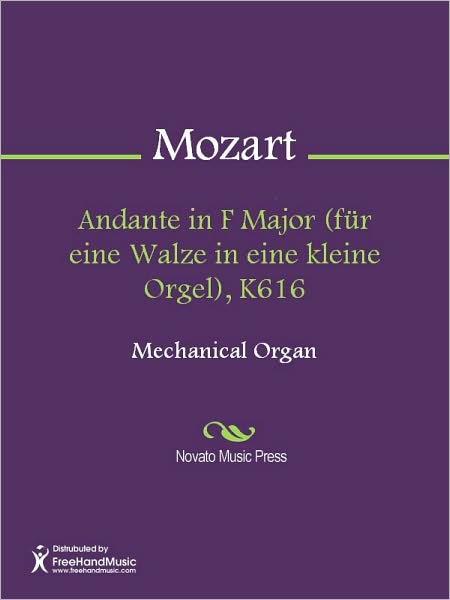 Andante in F Major (fur eine Walze in eine kleine Orgel), K616