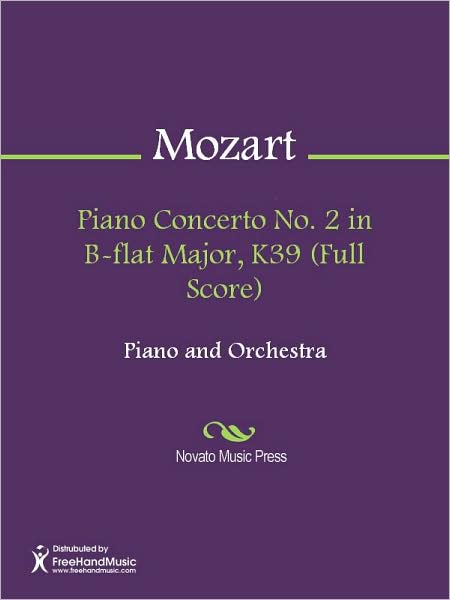 Piano Concerto No. 2 in B-flat Major, K39 (Full Score)