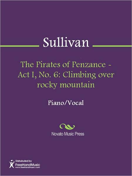 The Pirates of Penzance - Act I, No. 6: Climbing over rocky mountain