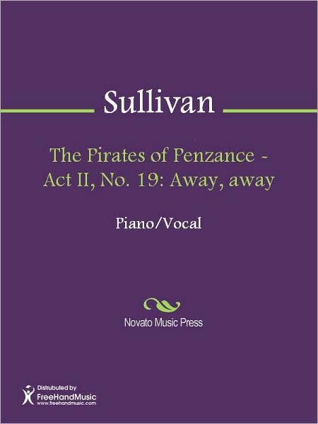 The Pirates of Penzance - Act II, No. 19: Away, away