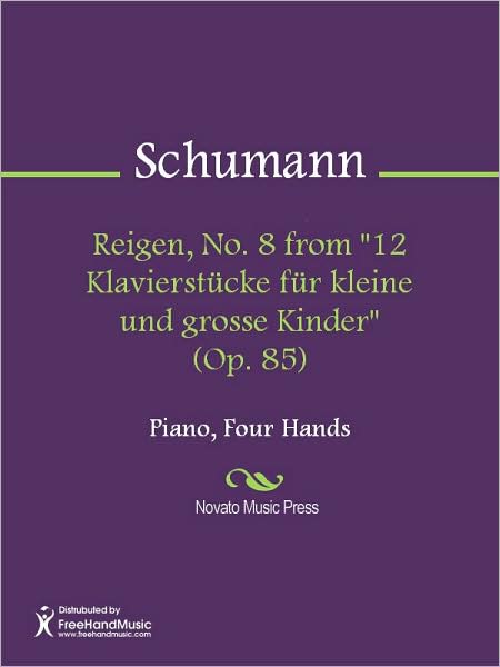 Reigen, No. 8 from "12 Klavierstucke fur kleine und grosse Kinder" (Op. 85)