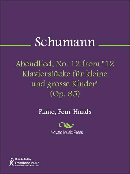 Abendlied, No. 12 from "12 Klavierstucke fur kleine und grosse Kinder" (Op. 85)