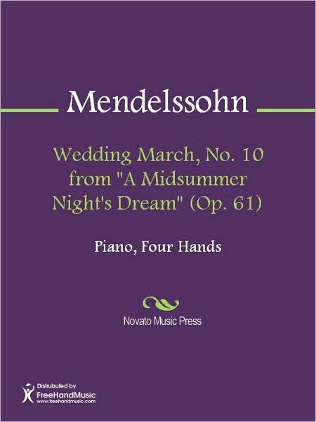 Wedding March, No. 10 from "A Midsummer Night's Dream" (Op. 61)