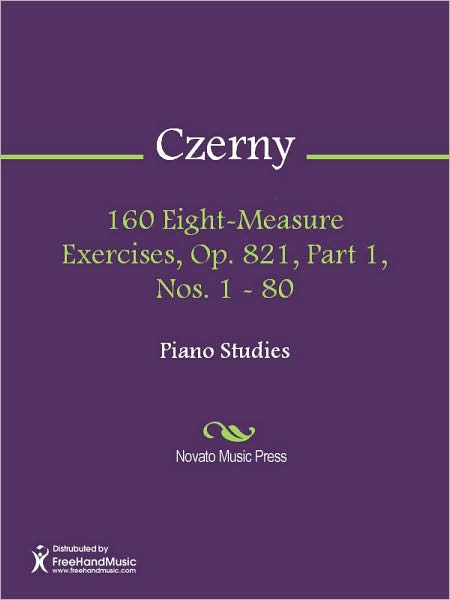 160 Eight-Measure Exercises, Op. 821, Part 1, Nos. 1 - 80