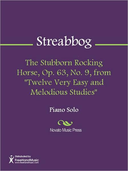 The Stubborn Rocking Horse, Op. 63, No. 9, from "Twelve Very Easy and Melodious Studies"