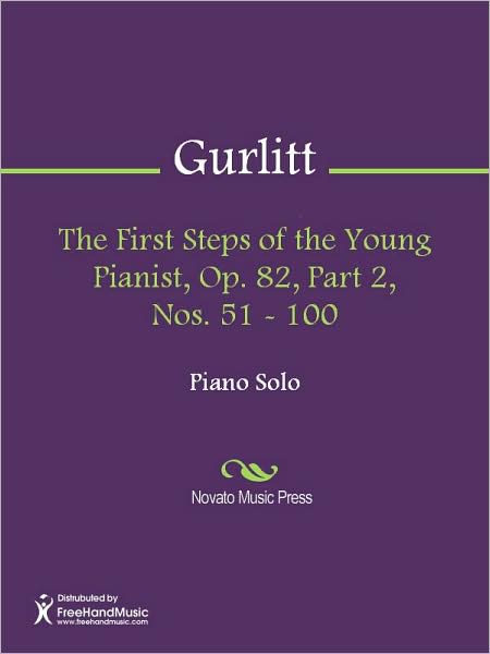The First Steps of the Young Pianist, Op. 82, Part 2, Nos. 51 - 100