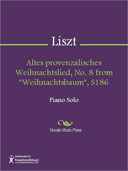 Altes provenzalisches Weihnachtslied, No. 8 from "Weihnachtsbaum", S186
