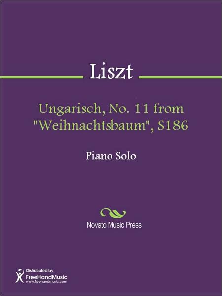 Ungarisch, No. 11 from "Weihnachtsbaum", S186