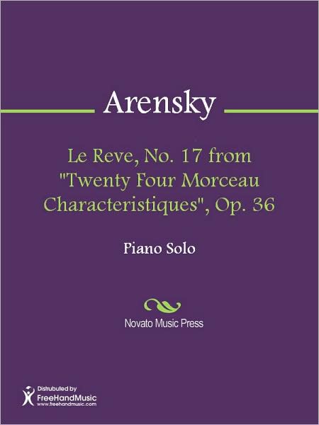 Le Reve, No. 17 from "Twenty Four Morceau Characteristiques", Op. 36