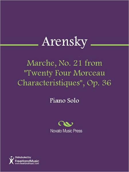 Marche, No. 21 from "Twenty Four Morceau Characteristiques", Op. 36