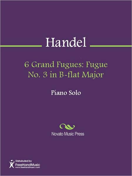 6 Grand Fugues: Fugue No. 3 in B-flat Major