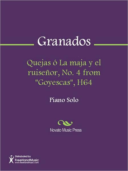 Quejas o La maja y el ruisenor, No. 4 from "Goyescas", H64