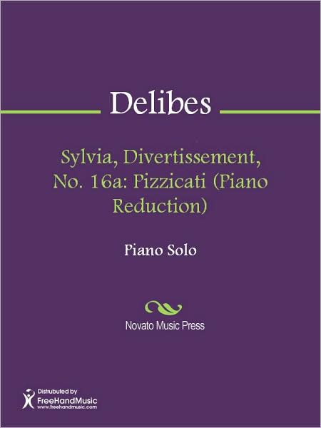 Sylvia, Divertissement, No. 16a: Pizzicati (Piano Reduction)