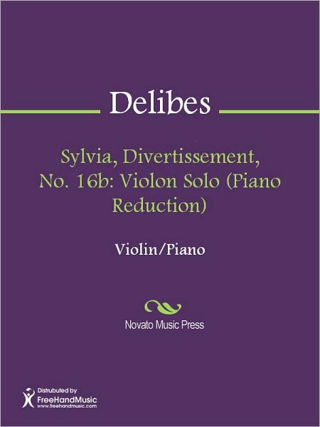 Sylvia, Divertissement, No. 16b: Violon Solo (Piano Reduction)