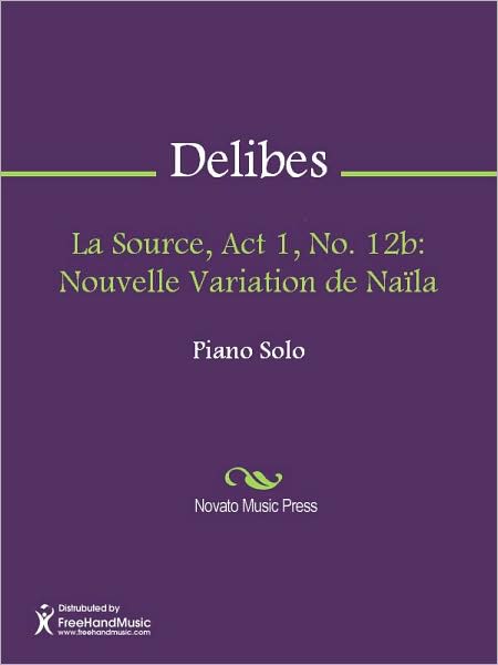 La Source, Act 1, No. 12b: Nouvelle Variation de Naila