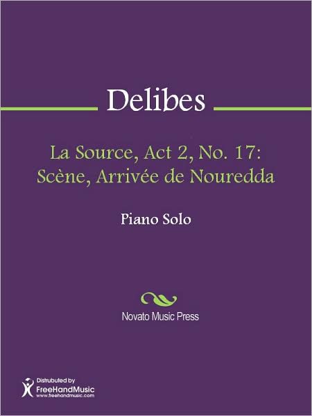 La Source, Act 2, No. 17: Scene, Arrivee de Nouredda